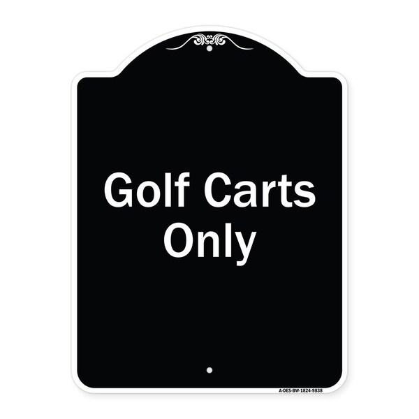 Designer Series Sign-Golf Carts Only, Black & White Heavy-Gauge Aluminum, 24" x 18", BW-1824-9838